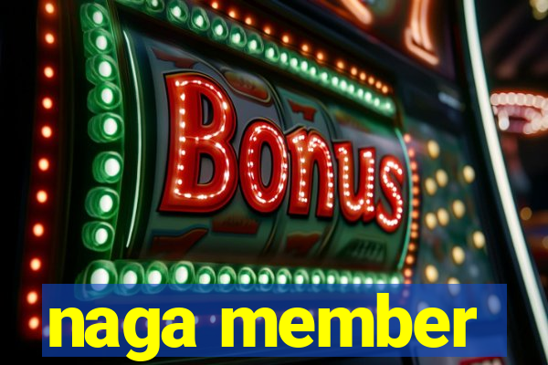 naga member